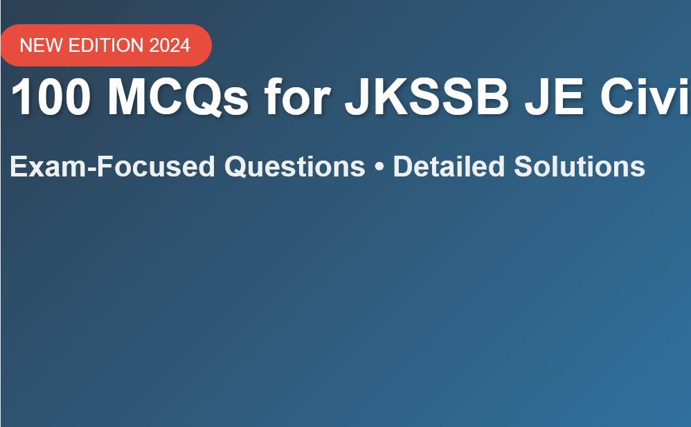 100 MCQs for the JK SSB JE Civil Engineering part 1